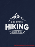 If It Involves Hiking, Count On Me Tshirt