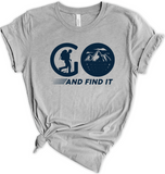 Go And Find It Hiking Tshirt