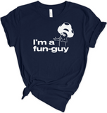 Im A Fun-Guy Tshirt