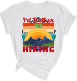 I'd Rather Be Hiking Tshirt