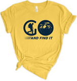 Go And Find It Hiking Tshirt