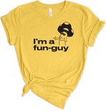 Im A Fun-Guy Tshirt